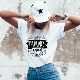 Patient testete lustigen sarkastischen Mama T - Sh T-Shirt