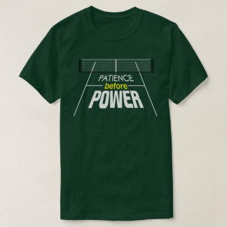 "Patient vor Power" Pickleball-Shirt T-Shirt