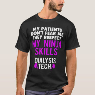 Patienten fürchten sich nicht, sie respektieren Ni T-Shirt