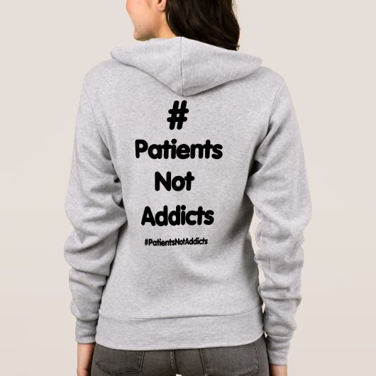#PatientsNotAddicts Hoodie (Rückseite)