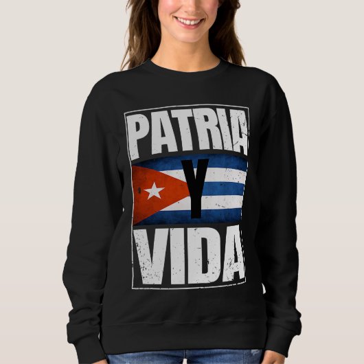 Patria Cuba Y Vida Freedom Movement Cuban Flag Sweatshirt (Vorderseite)