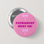 PATRIARCHY MUSS GEHEN! BUTTON (Vorne & Hinten)