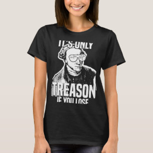 Patrick Henry Es ist nur Verrat, wenn Sie USA 4 t T-Shirt