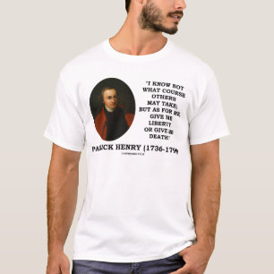 Patrick Henry geben mir Freiheit oder geben mir T-Shirt