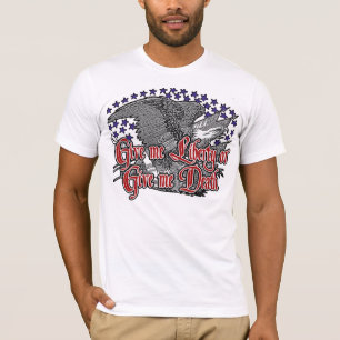 Patrick Henry: Geben Sie mir Freiheit oder geben T-Shirt