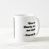 Patrick Henry Quote Coffee Tasse (VorderseiteRechts)