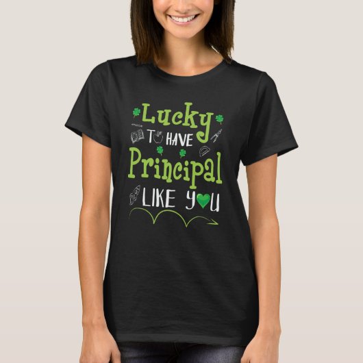 Patrick Shamrocks Lucky To Have Principal Like You T-Shirt (Vorderseite)