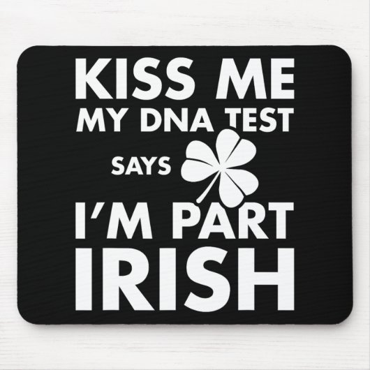 Patricks Day Kiss Me Dna Test sagt Teil Irish Mousepad (Vorne)
