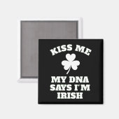 Patricks Day Kiss Me Funny Dna Test Irish Magnet (Vorderseite/Rückseite)