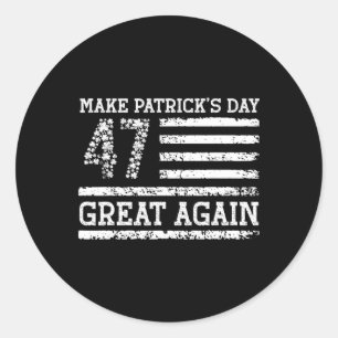 Patricks Day wieder großartig 47. Präsident Patri Runder Aufkleber