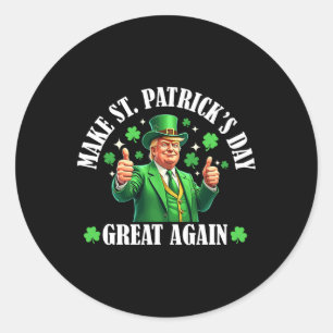 Patricks Day wieder großartig Funny St. Patrick's Runder Aufkleber