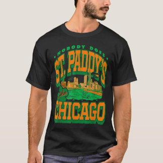 Patricks Tag niemand macht St. Paddys wie Chicago T-Shirt