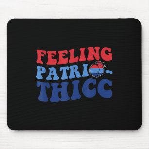 Patrio-thicc Unabhängigkeitstag fühlen Mousepad