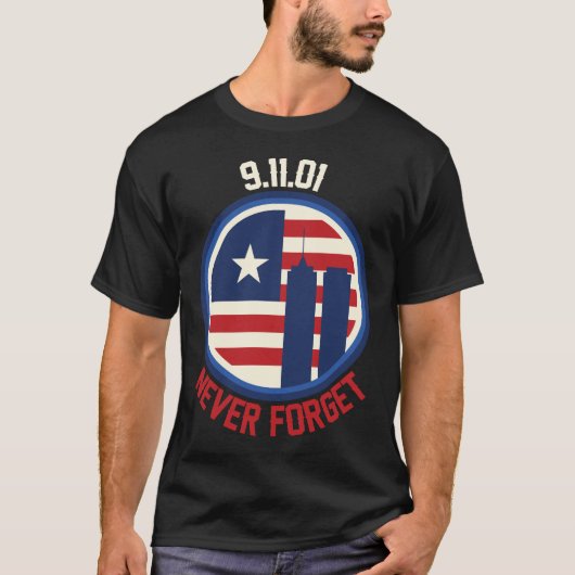 Patriot Day Never Forget 911 Anniversary T-Shirt (Vorderseite)