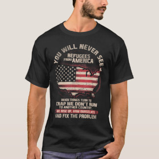 Patriot Refugees from America American Us Patrioti T-Shirt
