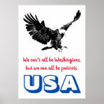 Patriotic Bald Eagle Motivierend USA Pop Art Poster<br><div class="desc">Zitat auf Poster: Wir können nicht alle Waschtonnen sein,  aber wir können alle Patrioten sein. ~Charles F. Browne</div>