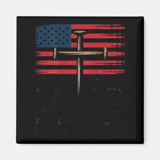 Patriotic Christian Faith Over Fear American Flag Magnet (Vorne)