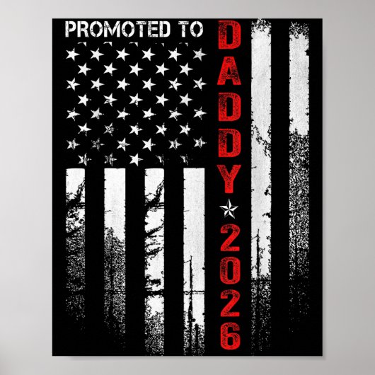 Patriotic Dad 2026 Promoted To Daddy Est 2026 New  Poster (Vorne)