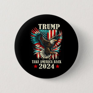 Patriotic Eagle Usa Flag Trump 2024 Nehmen Sie Ame Button