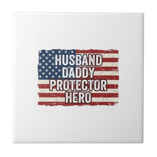 Patriotic Husband Daddy Protector Hero Flag Shirt  Fliese (Vorderseite)