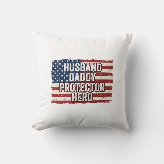 Patriotic Husband Daddy Protector Hero Flag Shirt  Kissen (Vorderseite)