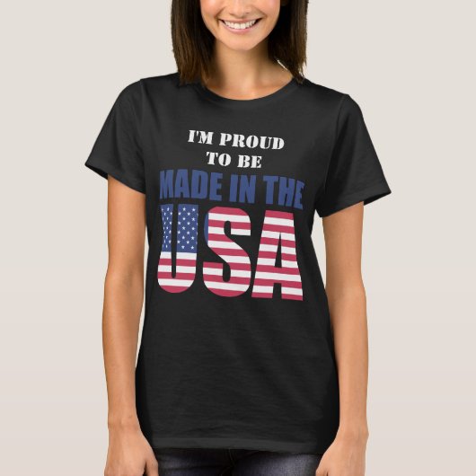 Patriotic Ich bin stolz, in den USA hergestellt zu T-Shirt (Vorderseite)