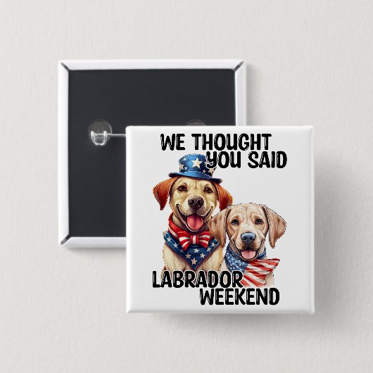 Patriotic Labrador Hunde Zitat Funny Spaß Button (Vorne & Hinten)