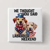 Patriotic Labrador Hunde Zitat Funny Spaß Button (Vorderseite)