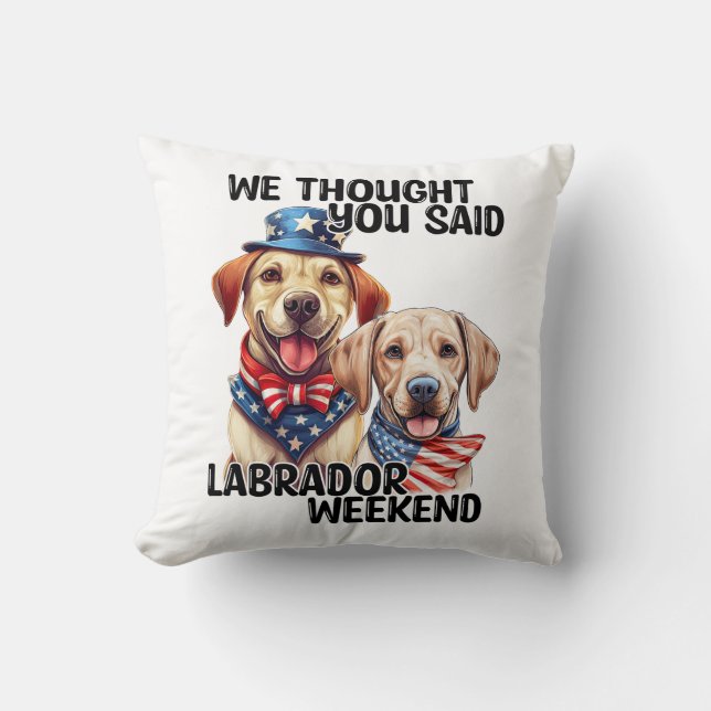 Patriotic Labrador Hunde Zitat Funny Spaß Kissen (Vorderseite)