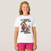 Patriotic Labrador Hunde Zitat Funny Spaß T-Shirt (Vorne ganz)