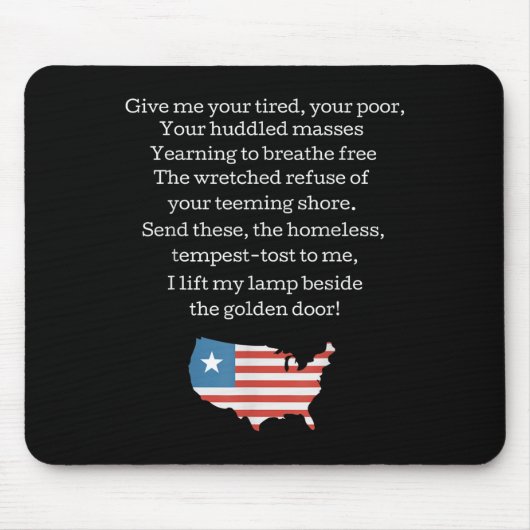 Patriotic New Colossus Emma Lazarus Quote Usa Gift Mousepad (Vorne)