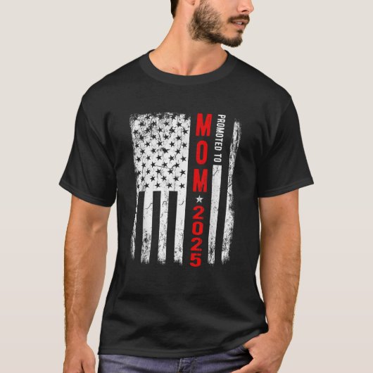 Patriotic Promoted To Mom Est 2025 First Time New T-Shirt (Vorderseite)