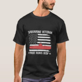 Patriotic U-Boot Veteran Pride Runs Deep Flag U T-Shirt (Vorderseite)