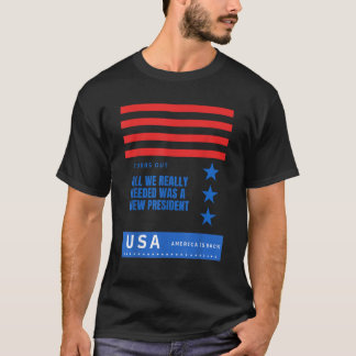 Patriotic USA Flag Alles was wir brauchten war ein T-Shirt