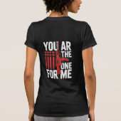 Patriotic Valentine Shirt for Him You Are The One  (Rückseite)