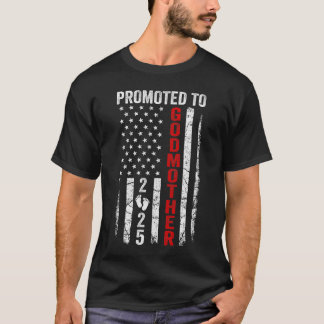 Patriotisch für Godmutter 2025 zum ersten Mal Ne T-Shirt