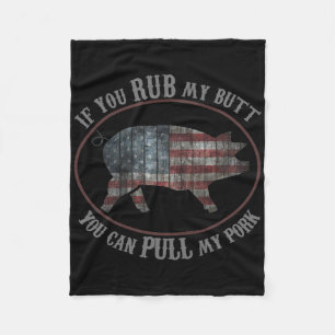 Patriotische Grillen Rub Mein Hintern Pull My Pork Fleecedecke