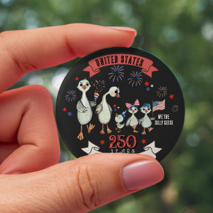 Patriotische USA 250 Jahre Freiheit Dumme Gänse Button