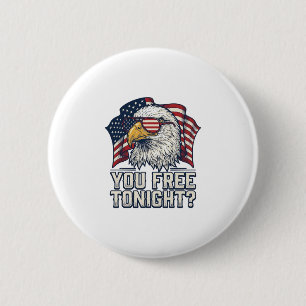 Patriotischer Adler Du Bist Heute Abend Frei Vinta Button