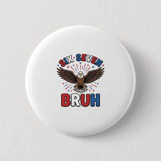 Patriotischer Adler Sechs Sieben Bruh Vektordesign Button (Vorderseite)