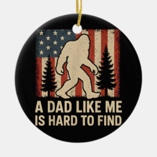 Patriotischer Bigfoot Ein Vater Wie Ich Ist Schwer Keramik Ornament