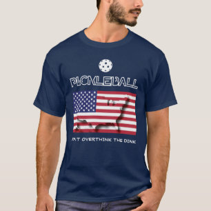 Patriotisches DON'T OVERTHINK THE DINK Pickleball T-Shirt