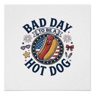 Patriotisches Hot Dog Schlecht Tag Lustig 4. Juli Poster