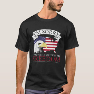 Patriotismus Amerika, ich kann dich über meine Fre T-Shirt