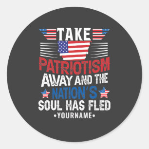 Patriotismus ist das Soul der Nation Runder Aufkleber