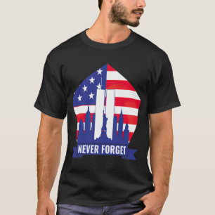 Patriots Day Vergiss Nie 9 11 T-Shirt