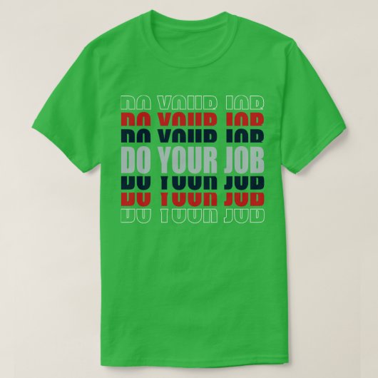 Patriots MACHEN IHRE JOB TShirt (Design vorne)