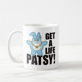 Patsy-schlechtes Brötchen-Leben Kaffeetasse (Links)