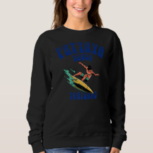 Pattaya Beach Thailand Surfen Not leidender Surfer Sweatshirt