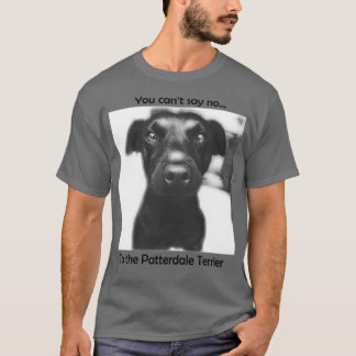 Patterdale Terrier Cant sagen T-Shirt